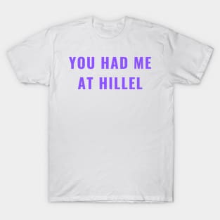 You Had Me at Hillel - Purple T-Shirt